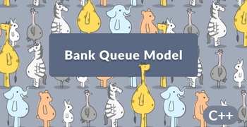 Implement Bank Queue Model with C++