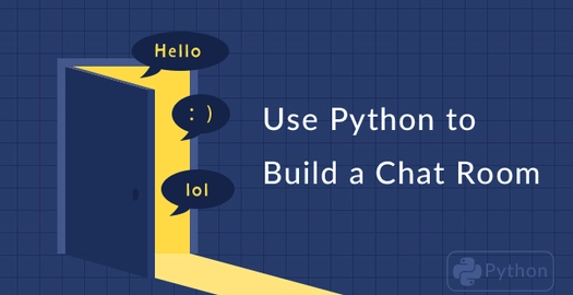 Use Python to Build a Chat Room