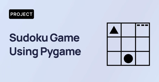 Create a Sudoku Game Using Python and Pygame