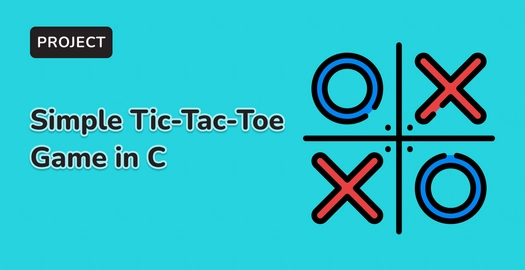 Creating a Simple Tic-Tac-Toe Game in C