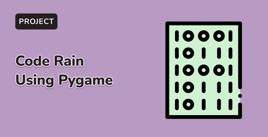 Creating a Code Rain Animation Using Pygame
