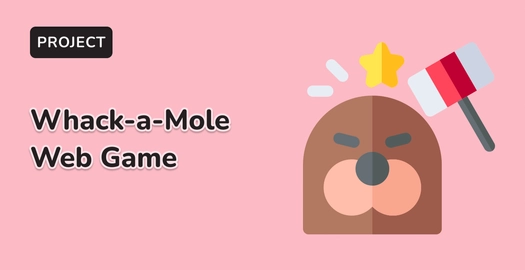 Creating a Whack-a-Mole Web Game