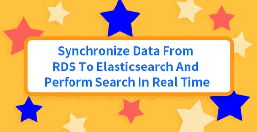 Synchronize Data From RDS to Elasticsearch and Perform Search in Real Time