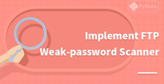 Implement Ftp Weak-password Scanner in Python