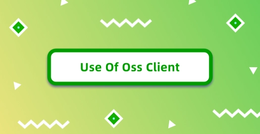 Use of Oss Client