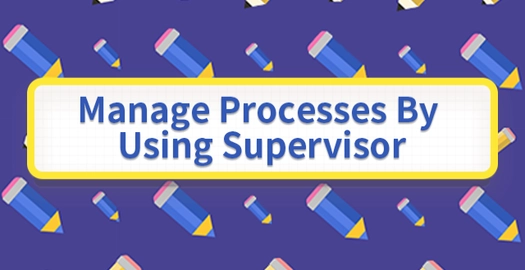 Manage Processes by Using Supervisor