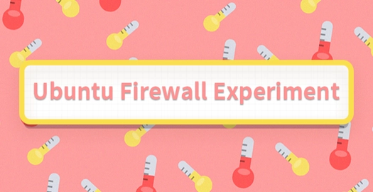 Ubuntu Firewall Experiment