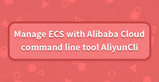 Manage ECS With Alibaba Cloud Command Line Tool AliyunCli