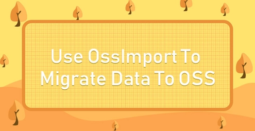 Use OssImport to Migrate Data to OSS