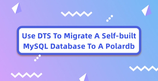 Use DTS to Migrate a Self-Built MySQL Database to a Polardb