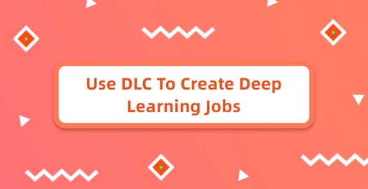 Use DLC to Create Deep Learning Jobs