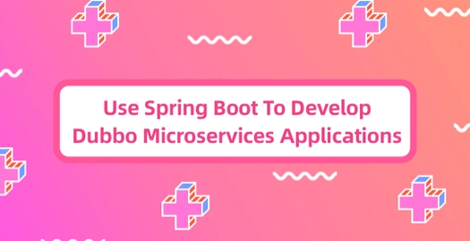 Use Spring Boot to Develop Dubbo Microservices Applications