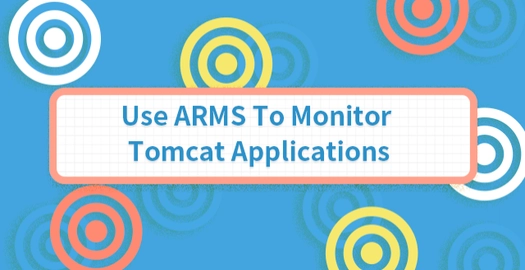 Use ARMS to Monitor Tomcat Applications