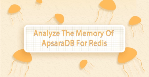 Analyze the Memory of ApsaraDB for Redis