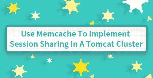 Use Memcache to Implement Session Sharing in a Tomcat Cluster