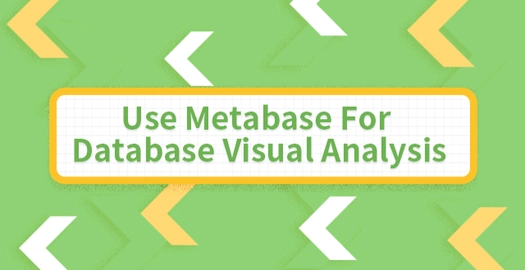 Use Metabase for Database Visual Analysis