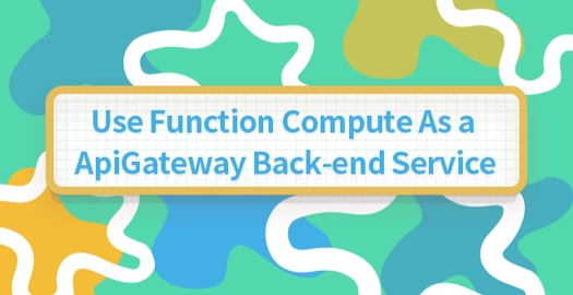 Use Function Compute as a Api Gateway Back-End Service