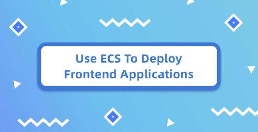 Use ECS to Deploy Frontend Applications