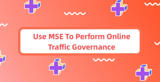 Use MSE to Perform Online Traffic Governance