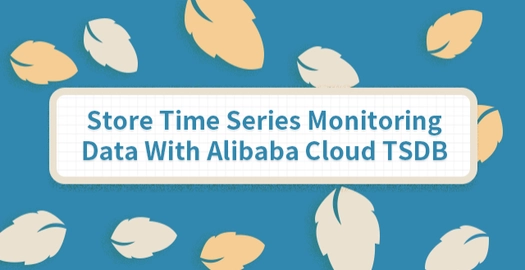 Store Time Series Monitoring Data With Alibaba Cloud TSDB