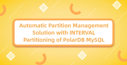 Automatic Partition Management Solution With INTERVAL Partitioning of PolarDB MySQL