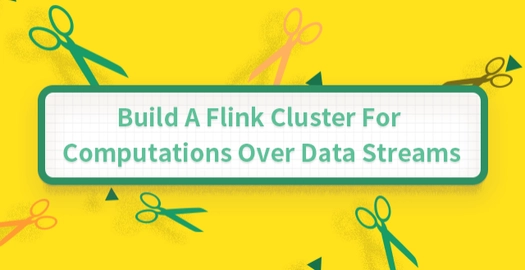 Build a Flink Cluster for Computations Over Data Streams