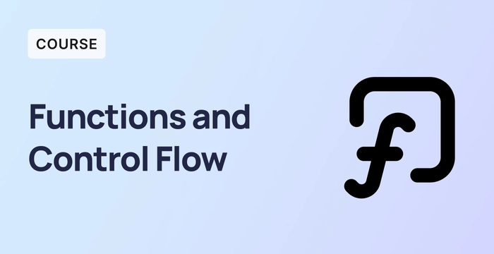 Functions and Control Flow