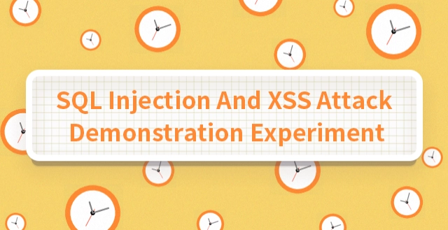 SQL Injection and XSS Attack Demonstration Experiment