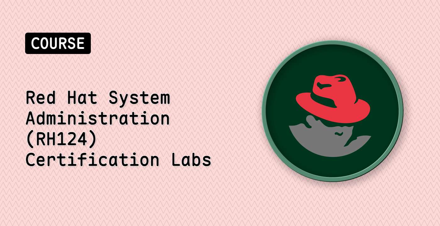 Red Hat System Administration I (RH124)