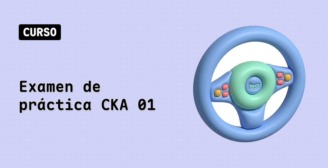 Examen de práctica CKA 01