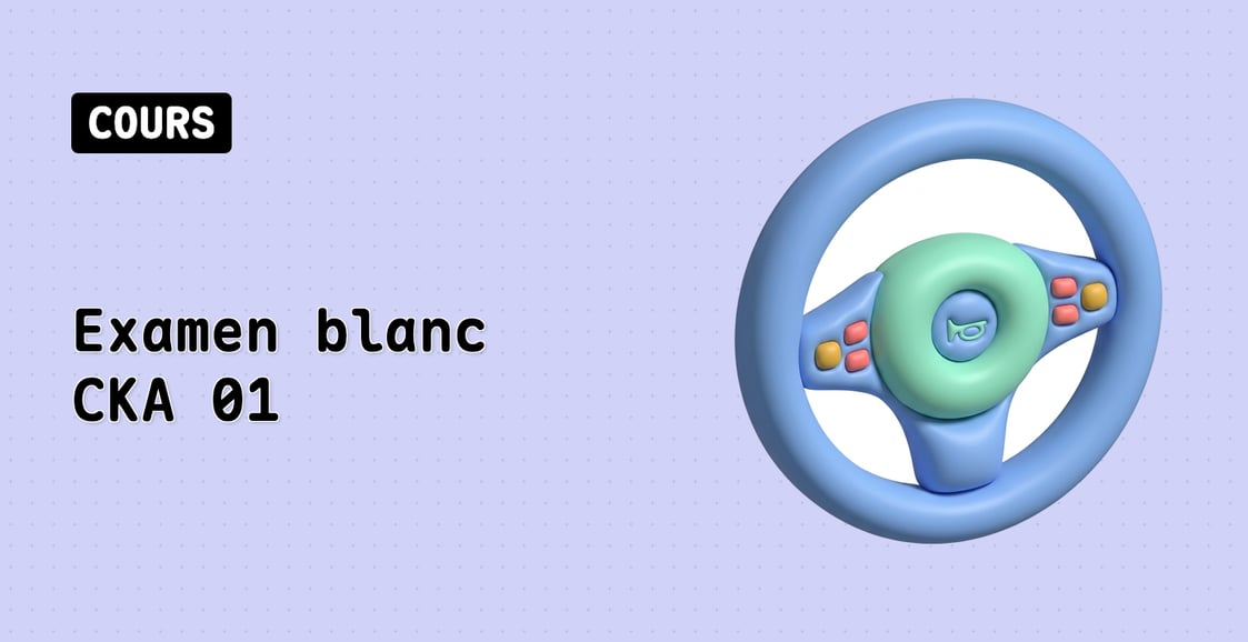 Examen blanc CKA 01