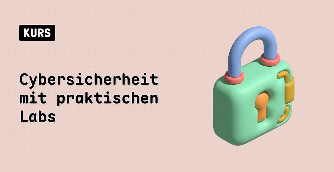 Cybersicherheit mit praktischen Labs