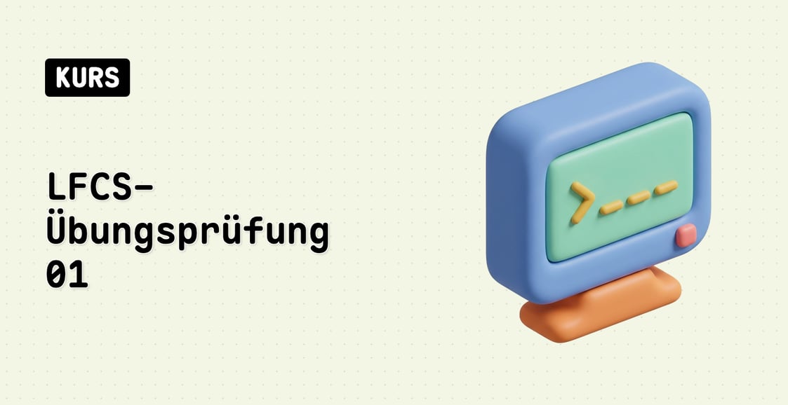 LFCS-Übungsprüfung 01