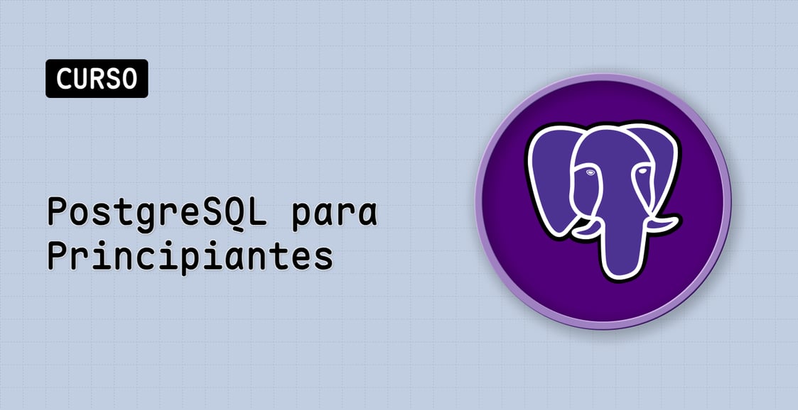 PostgreSQL para Principiantes