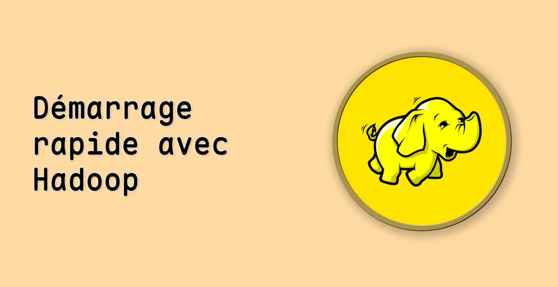 Démarrage rapide avec Hadoop