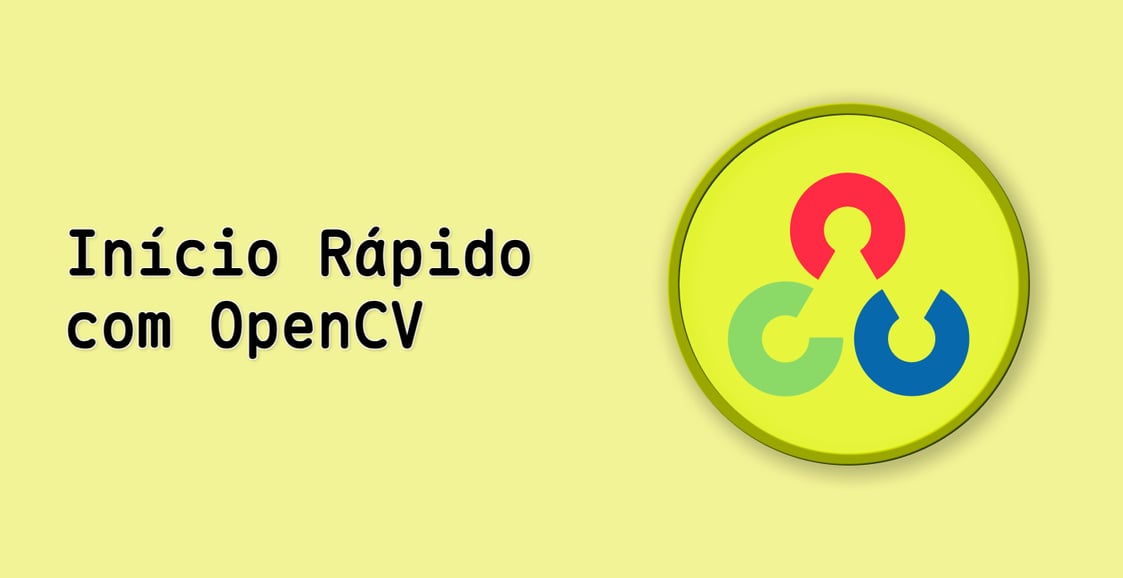 Início Rápido com OpenCV