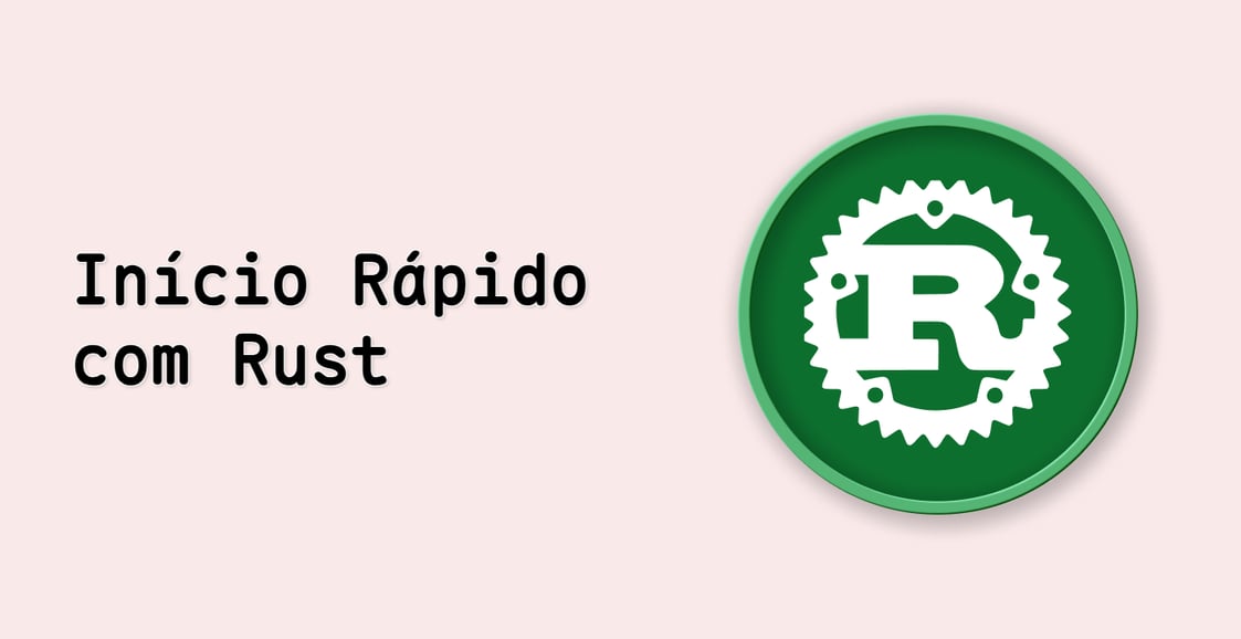 Início Rápido com Rust