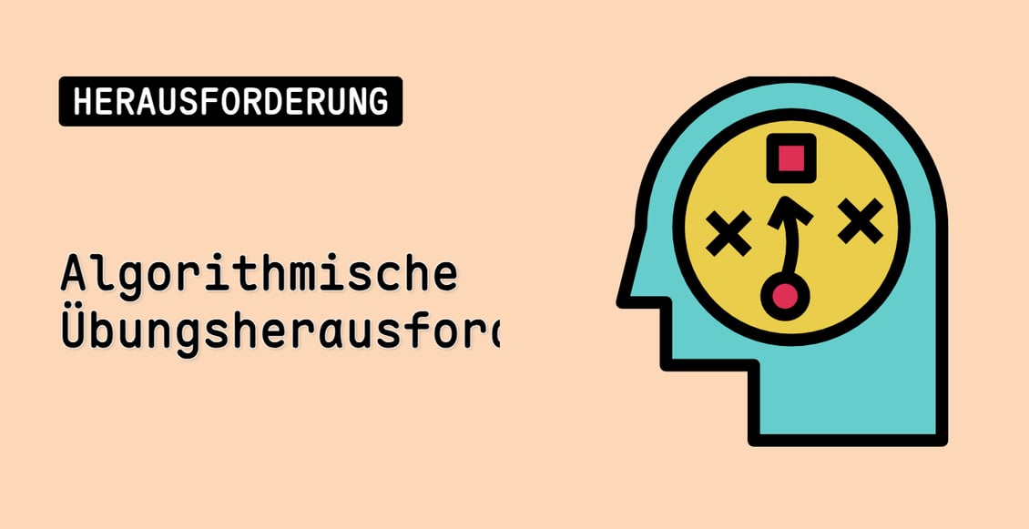 Algorithmische Übungsherausforderungen