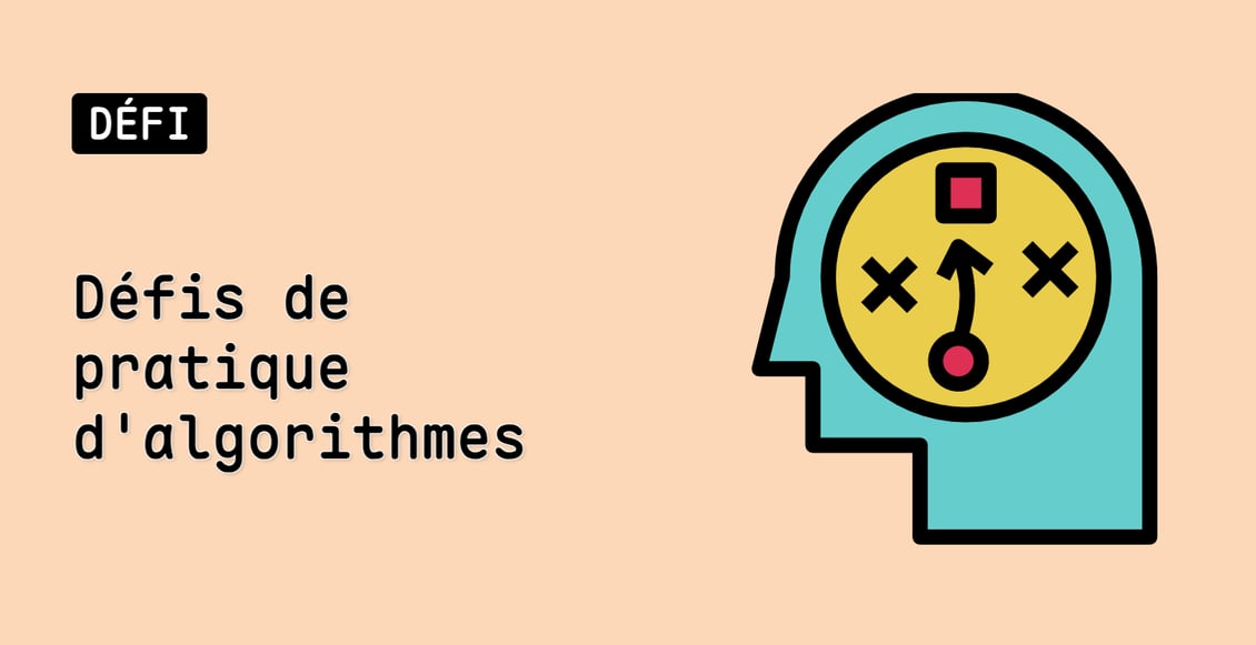 Défis de pratique d'algorithmes