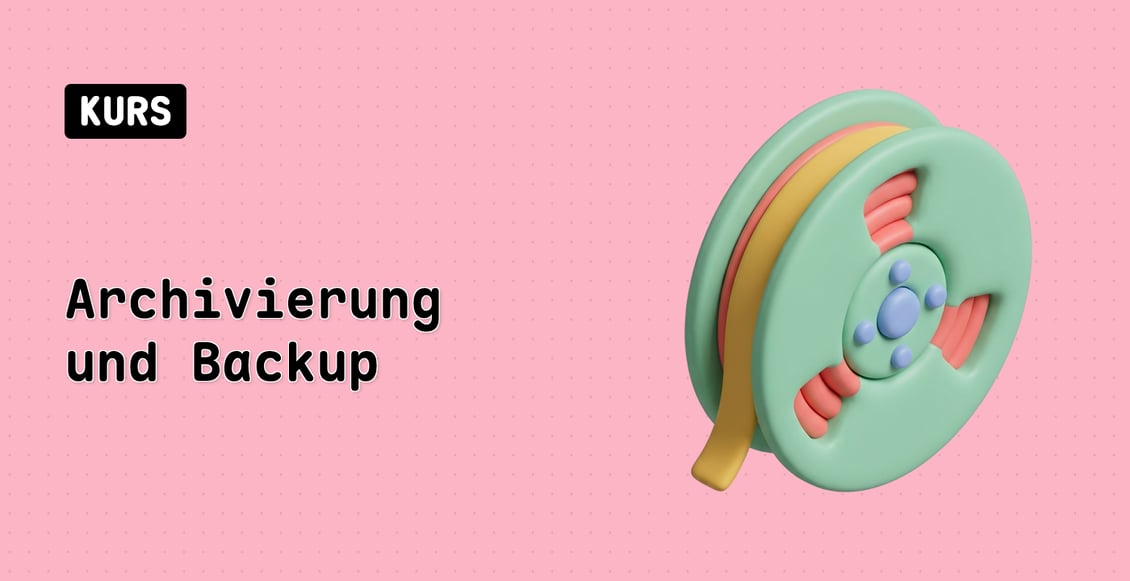 Archivierung und Backup