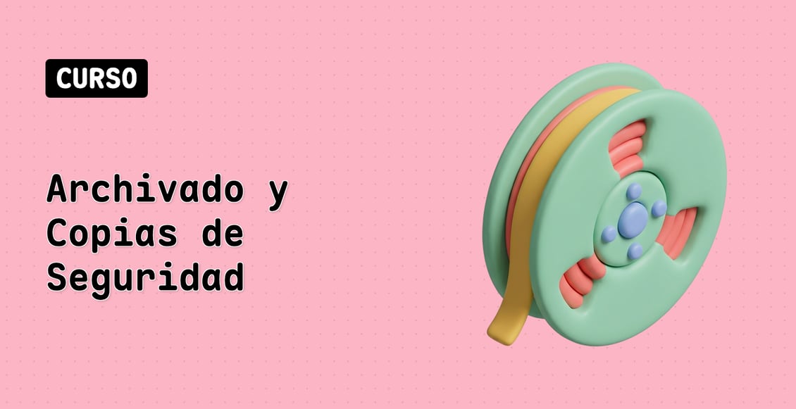 Archivado y Copias de Seguridad