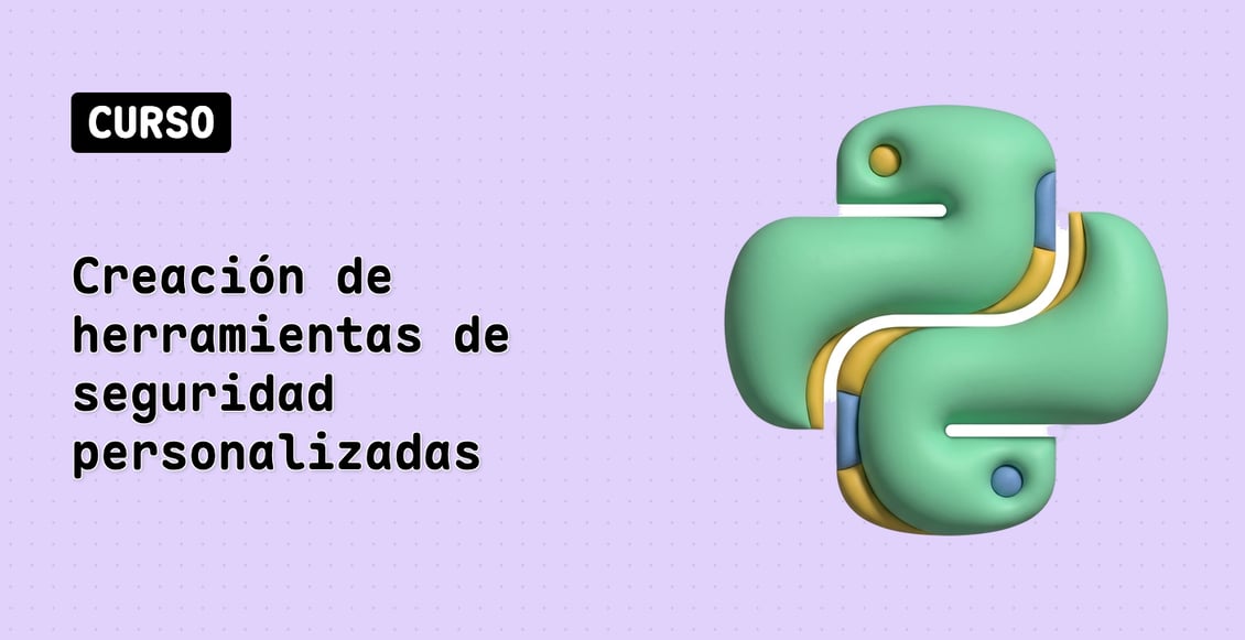 Creación de herramientas de seguridad personalizadas