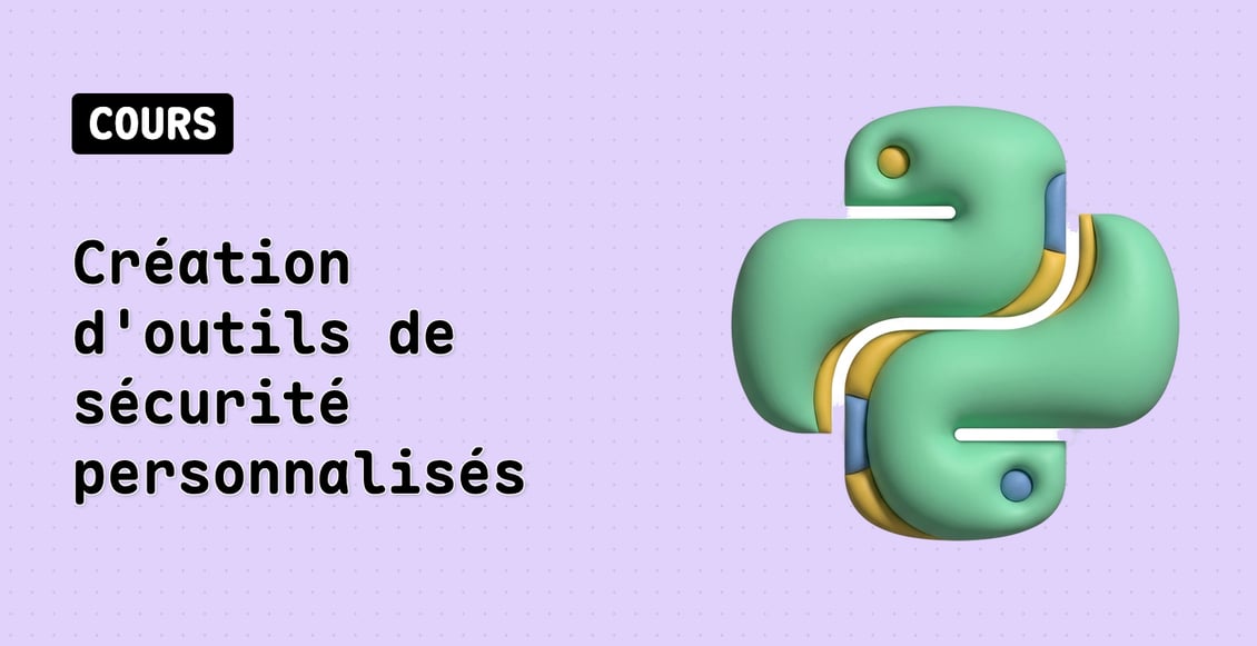Création d'outils de sécurité personnalisés