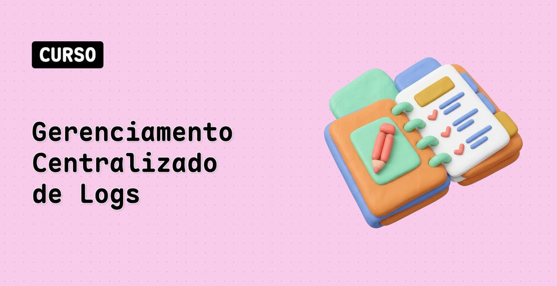 Gerenciamento Centralizado de Logs