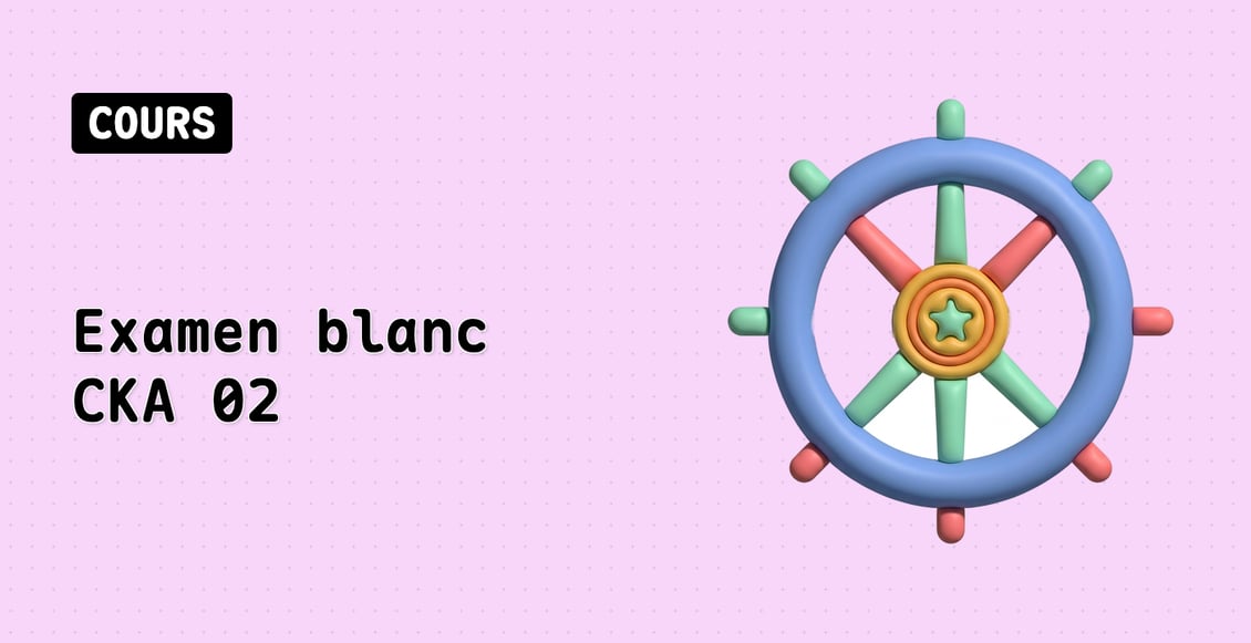 Examen blanc CKA 02