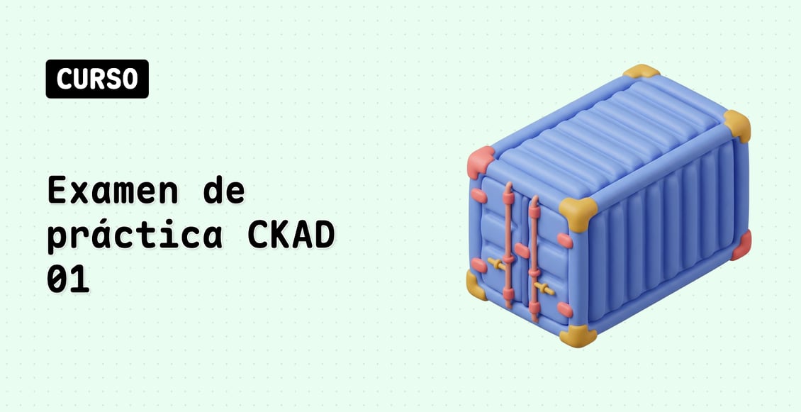 Examen de práctica CKAD 01