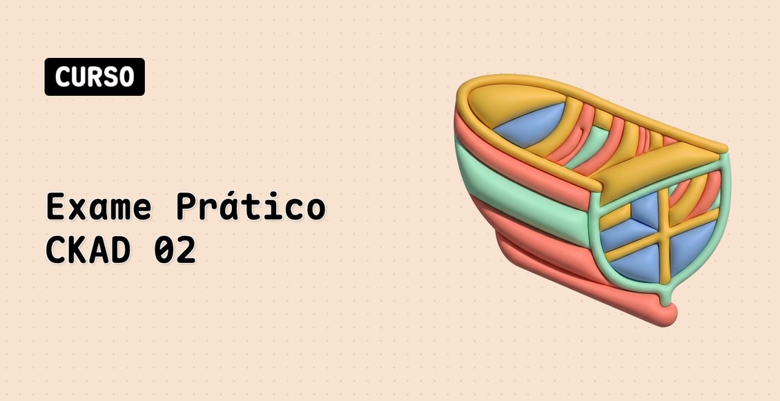 Exame Prático CKAD 02