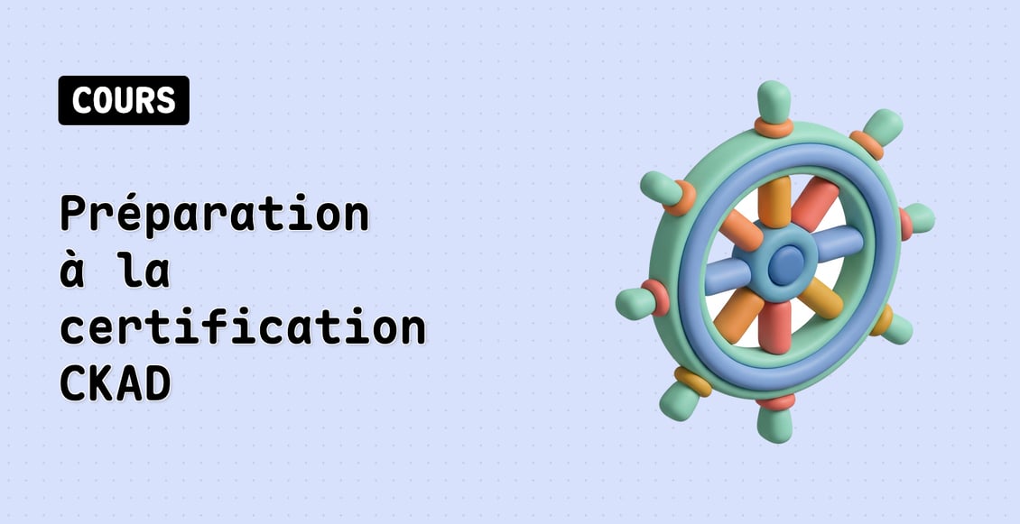 Préparation à la certification CKAD