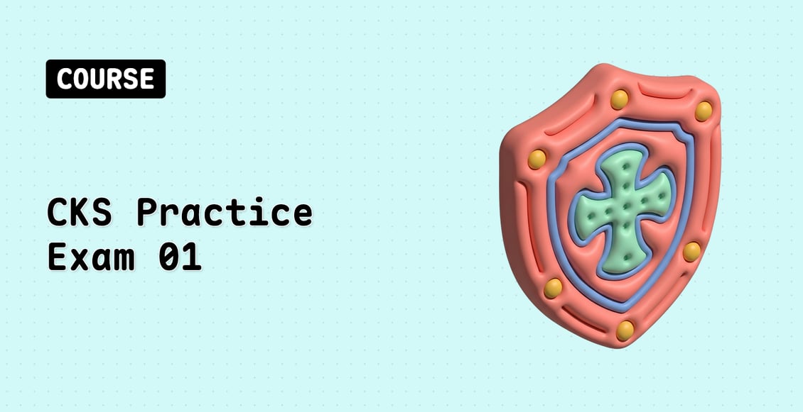 CKS Practice Exam 01