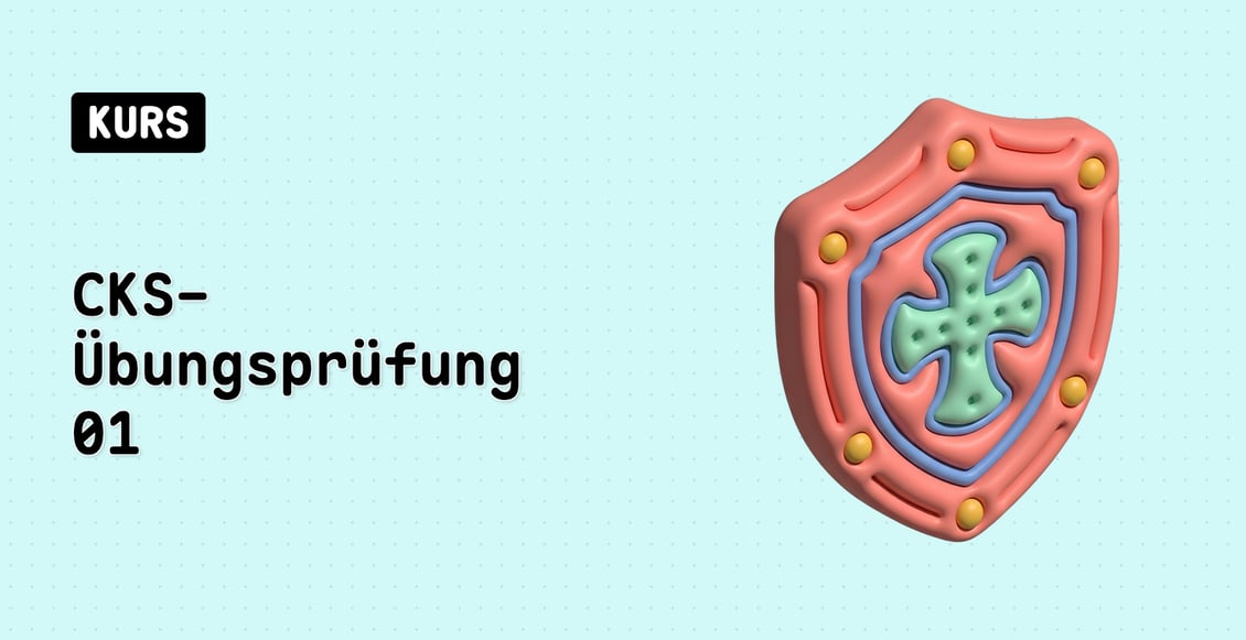 CKS-Übungsprüfung 01